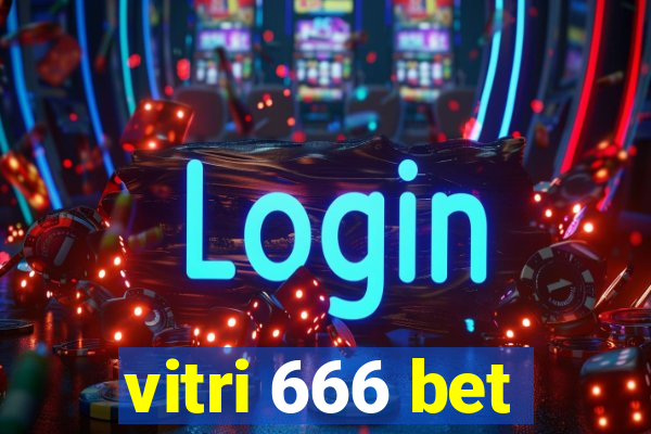 vitri 666 bet